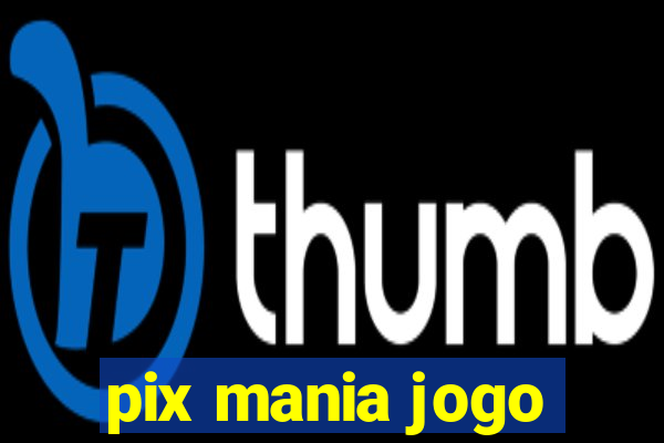 pix mania jogo